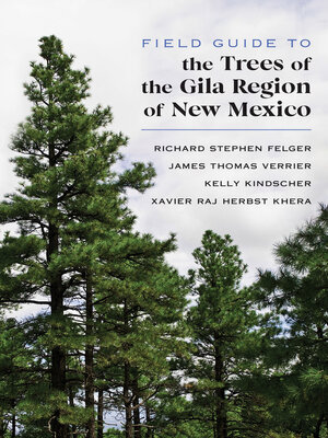 cover image of Field Guide to the Trees of the Gila Region of New Mexico